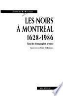 Les noirs à Montréal, 1628-1986