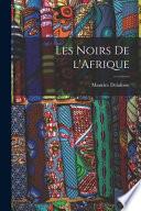 Les noirs de l'Afrique