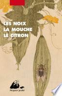 Les Noix, la mouche, le citron