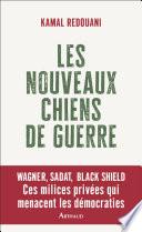Les nouveaux chiens de guerre