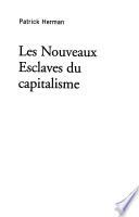 Les nouveaux esclaves du capitalisme