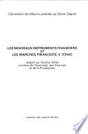Les nouveaux instruments financiers et les marchés financiers à terme