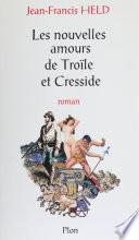 Les nouvelles amours de Troïle et Cresside