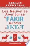 Les nouvelles aventures du fäkir au pays d'Ikea
