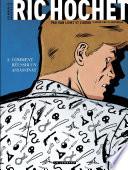 Les Nouvelles Enquêtes de Ric Hochet - tome 3 - Comment réussir un assassinat