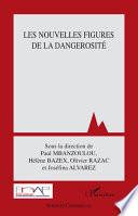 Les nouvelles figures de la dangerosité
