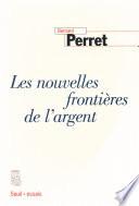 Les Nouvelles Frontières de l'argent