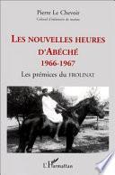 LES NOUVELLES HEURES D'ABECHE 1966-1967