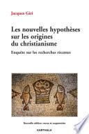 Les nouvelles hypothèses sur les origines du christianisme