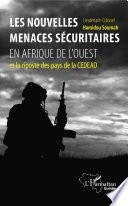 Les nouvelles menaces sécuritaires en Afrique de l'Ouest et la risposte des pays