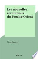 Les nouvelles révolutions du Proche-Orient