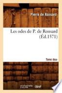 Les Odes de P. de Ronsard, ... Tome Deuxiesme (Ed.1571)