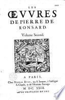 Les oeuures de Pierre de Ronsard gentilhomme vandosmois prince des poetes françois, reueues et augmentees et illustrees de commentaires et remarques