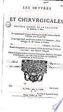 Les oeuvres anatomiques et chirurgicales de Me Germain Courtin...traictant amplement de l'anatomie du corps humain, de la génération de l'Homme et de toutes les maladies externesausquelles ei est subjet, avec leur guerison...oeuvres de singulière doctrines et utile non seulement aux médecins, chirurgiens et apothiquaires, mais aussi à toutes personnes qui se plaisent en la contemplation du chef d'oeuvre de Dieu