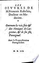 Les oeuvres ; contenans la vie, faits & dits heroiques de Gargantua et de son filz Pantagruel ; avec la Prognostication Pantagrueline