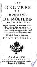 Les Oeuvres de Monsieur de Molière, nouvelle édition revuë et corrigée, augmentée...enrichie de figures en taille-douce