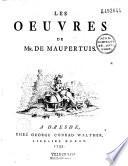 Les oeuvres de mr. de Maupertuis