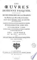 Les oeuvres ... . Ses lettres; ses oeuvres meslées; et les lettres de Nicolas Pasquier