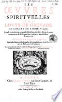 Les Oeuvres spirituelles du R. P. Louys de Grenade... divisées en quatre parties. Quatriesme edition enrichie... le tout exactement traduit & conféré sur l'espagnol par... Simon Martin... [Marque]