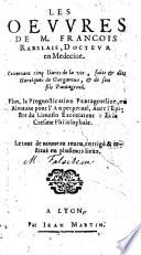 Les oevvres de M. François Rabelais, doctevr en médecine, contenant cinq liures de la vie, faits & dits héroïques de Gargantua & de son fils Pantagruel