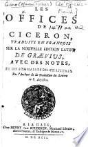 Les Offices de Ciceron traduits en françois ... par l'autheur de la traduction des Lettres de S. Augustin [i.e. Philippe Goisbaud Du Bois].