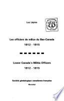 Les officiers de milice du Bas-Canada, 1812-1815