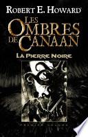 Les Ombres de Canaan - La Pierre Noire