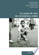 Les ondes de choc des révolutions arabes