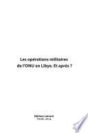 Livre Les Opérations Militaires de L'ONU en Libye. Et après?