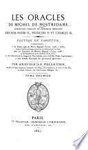 Les oracles de Michel de Nostredame, astrologue, médecin et conseiller ordinaire des rois Henri II, François II et Charles IX