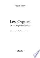 Les orgues de Saint-Jean-de-Luz