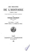 Les origines de l'histoire d'après la Bible et les traditions des peuples orientaux: L'humanité nouvelle et la dispersion des peuples. (in 2 parts)