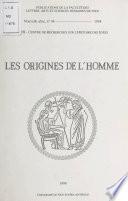 Les origines de l'homme d'après les Anciens : actes du Colloque organisé par le Centre de recherches d'histoire des idées, les 5-7 octobre 1995, à la Faculté des lettres de Nice