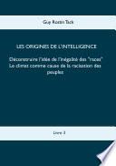Les origines de l'intelligence : Déconstruire l'idée de l'inégalité des races