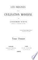 Les origines de la civilisation moderne: L'Empire romain. Le monde germanique. L'église. La chute de l'Empire romain en Occident. Progrès dè l'église. Byzance. Les royaumes ariens
