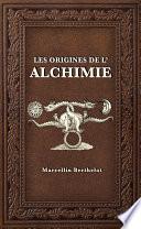 Les Origines de l’Alchimie