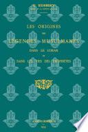 LES ORIGINES DES LƒGENDES MUSULMANES