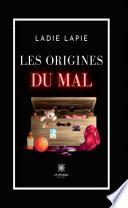 Les origines du mal