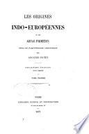 Les origines indo-europ B eennes, ou Les Aryas primitifs essai de pal B eontologie linguistique