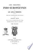 Les origines indo-européennes, ou Les Aryas primitifs essai de paléontologie linguistique par Adolphe Pictet