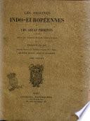 Les origines indo-européennes, ou Les Aryas primitifs essai de paléontologie linguistique par Adolphe Pictet