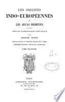 Les origines indo-européennes ou les Aryas primitifs