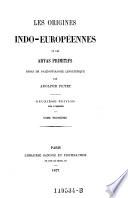Les Origines indo-européennes ou les Aryas primitifs
