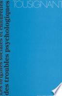 Les origines sociales et culturelles des troubles psychologiques