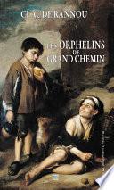 Les orphelins de grand chemin