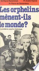Les orphelins mènent-ils le monde ?