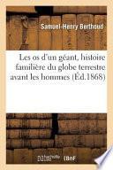 Les OS d'Un G ant, Histoire Famili re Du Globe Terrestre Avant Les Hommes