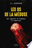 Les os de la méduse