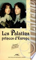 Les Palatins, princes d'Europe