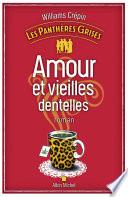 Les Panthères grises - tome 1 - Amour et vieilles dentelles